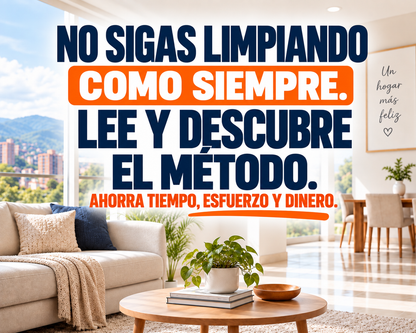 LA FORMA CORRECTA DE LIMPIAR TU HOGAR